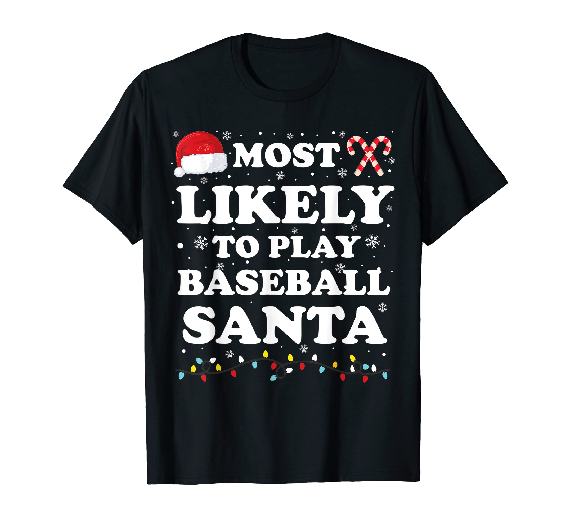 Most Likely To Play Baseball Santa T-Shirt - Trendy Graphic for Adults - T-Shirt, Sweatshirt, Hoodie
