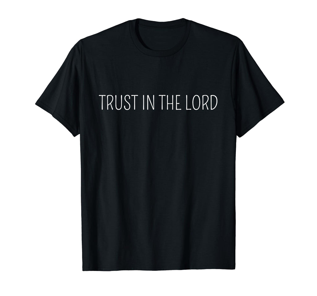 Trust Lord T-Shirt - Graphic Print Unisex - T-Shirt, Sweatshirt, Hoodie