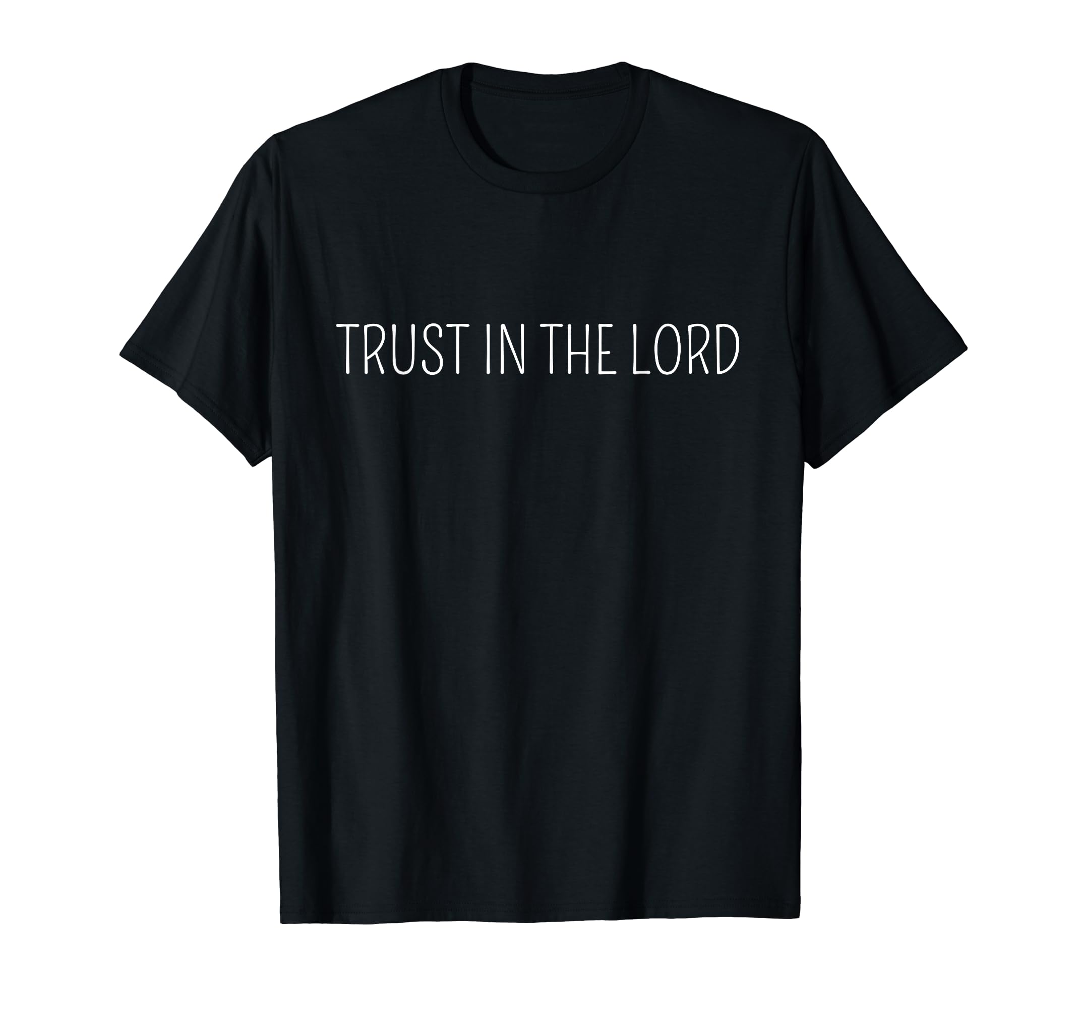 Trust Lord T-Shirt - Graphic Print Unisex - T-Shirt, Sweatshirt, Hoodie