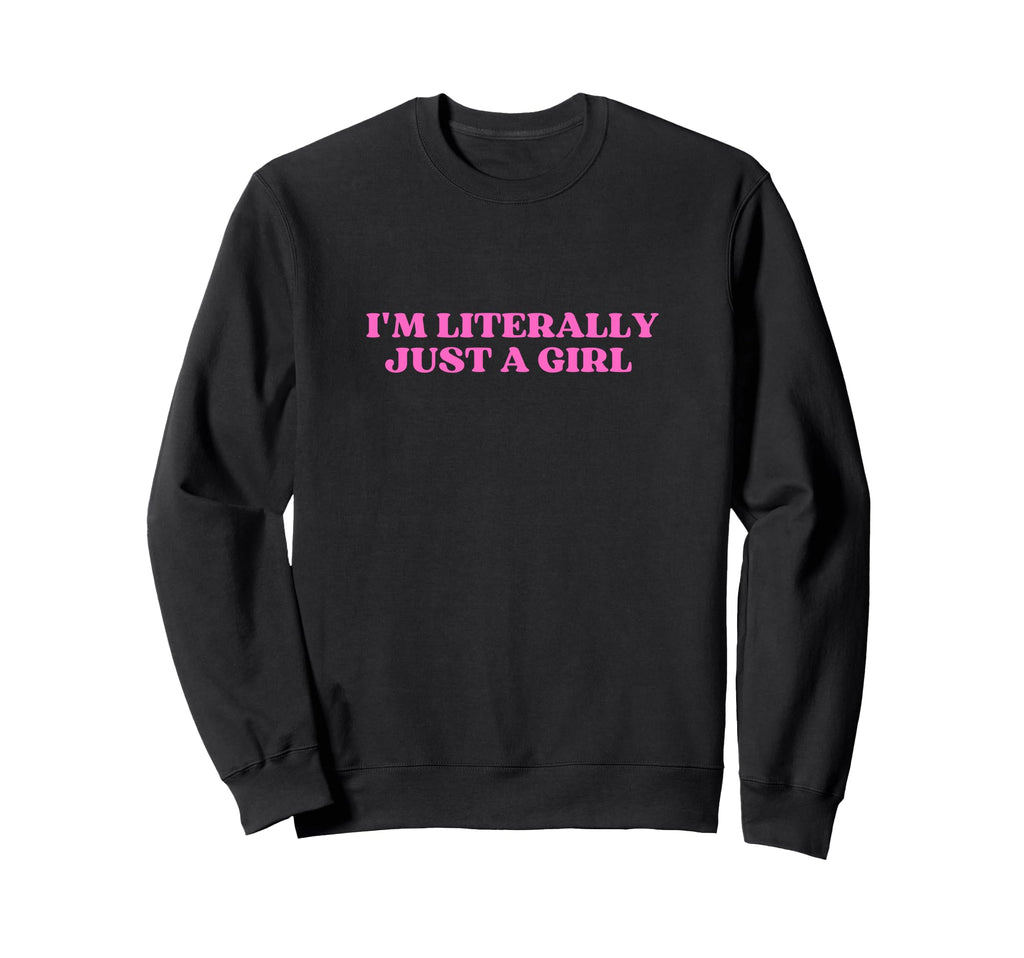 Im Literally Just Y2K Aesthetic Sweatshirt - Unique Graphic for Adults - T-Shirt, Sweatshirt, Hoodie