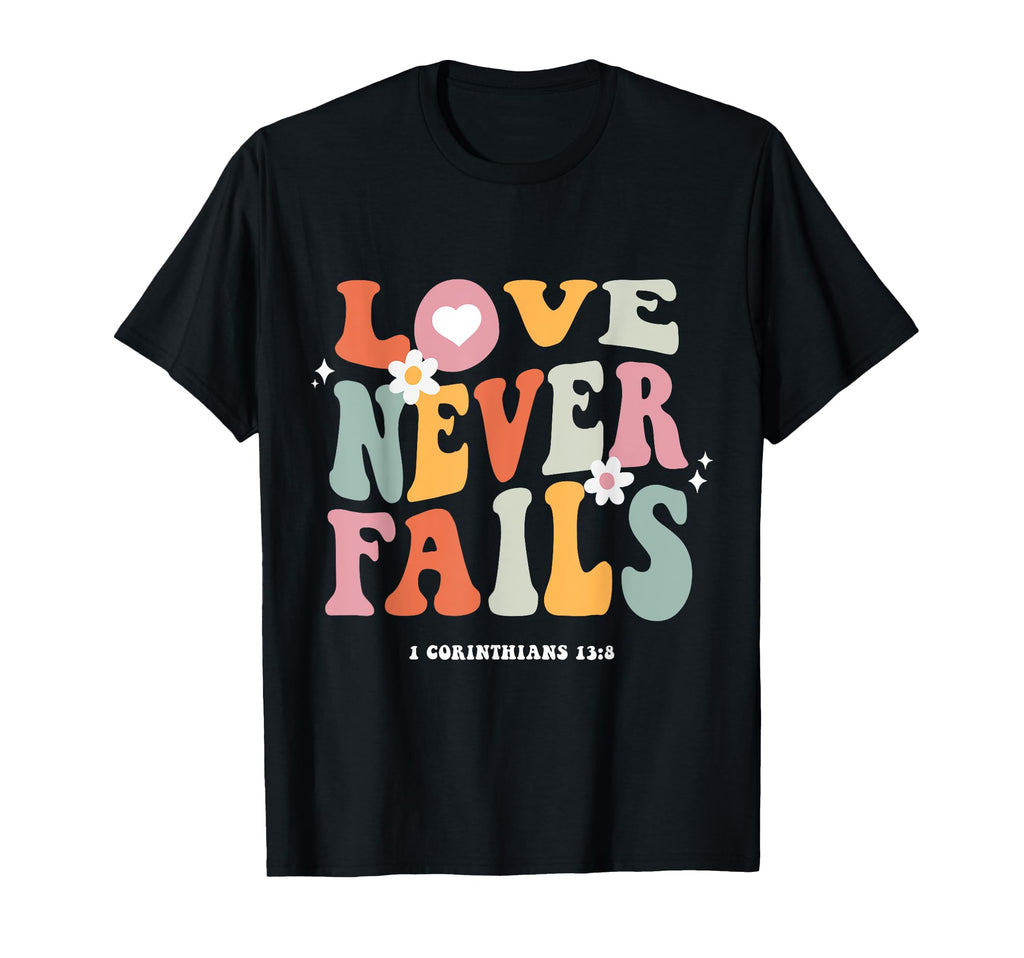 Love Never Fails Positivity Preppy Y2K T-Shirt - Aesthetic Graphic Unisex - T-Shirt, Sweatshirt, Hoodie