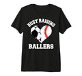 Busy Raising Ballers Soccer Baseball T-Shirt - Fun Novelty Design Unisex - T-Shirt, Sweatshirt, Hoodie
