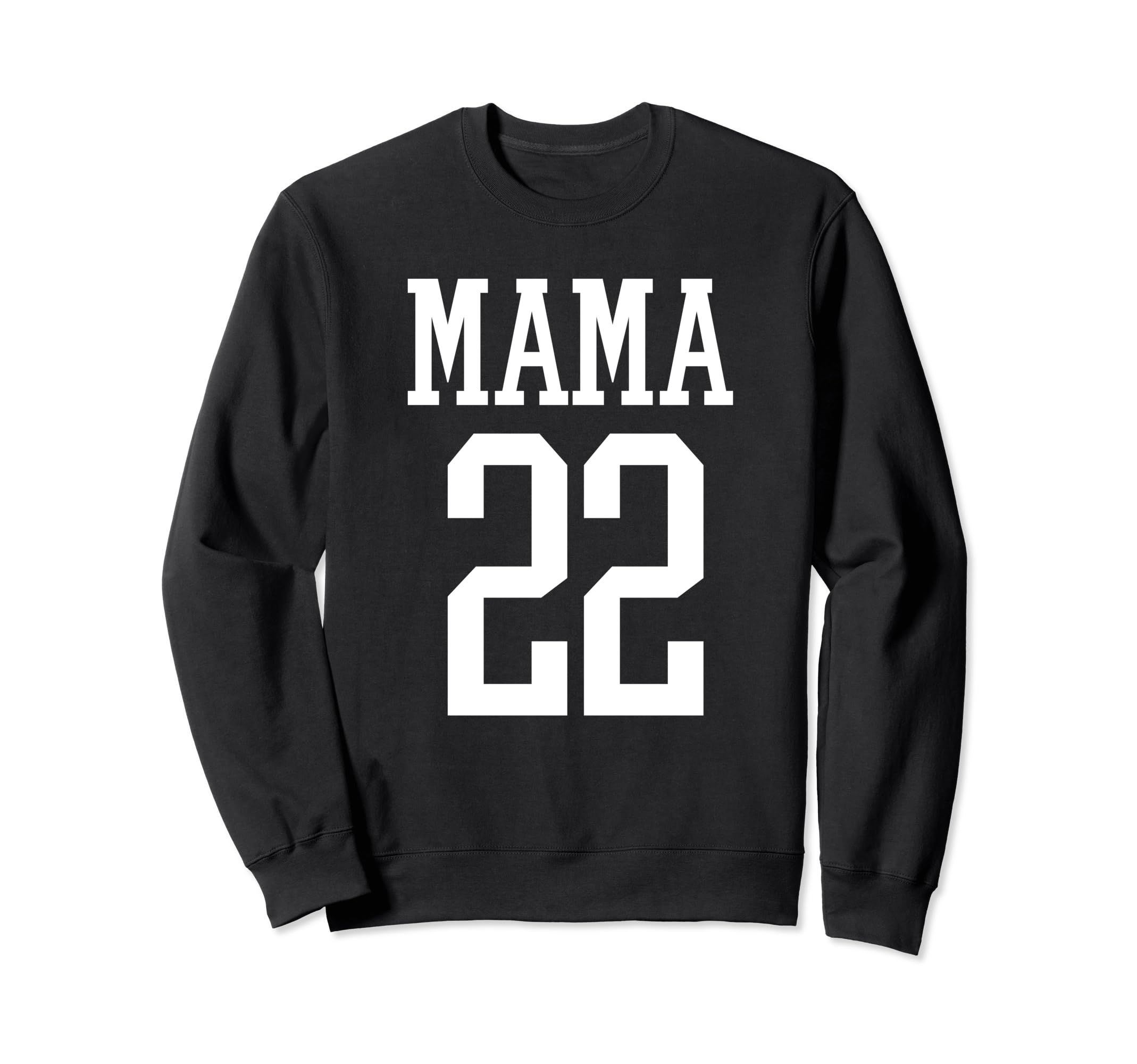 Number 22 Mama Biggest Fan Spirit Sweatshirt - Fun Novelty Design Unisex - T-Shirt, Sweatshirt, Hoodie