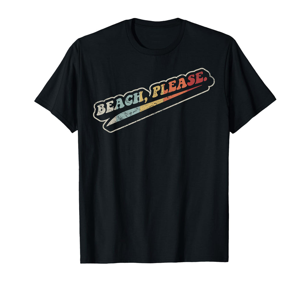 Funny Beach Please 70S Vacation T-Shirt - Novelty Apparel for Adults - T-Shirt, Sweatshirt, Hoodie