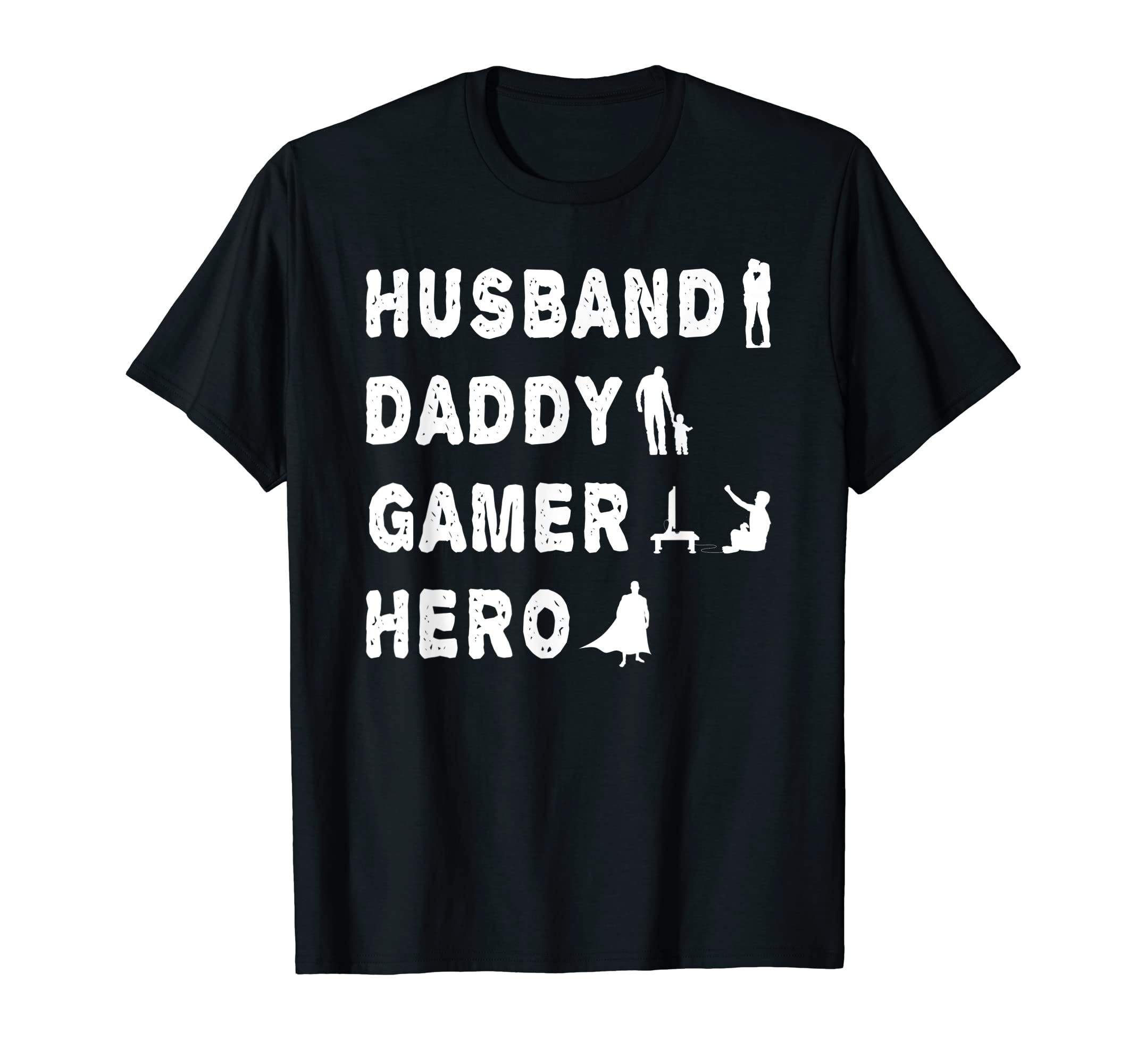 Mens Husband Daddy Gamer Hero Funny T-Shirt - Novelty Apparel for Adults - T-Shirt, Sweatshirt, Hoodie