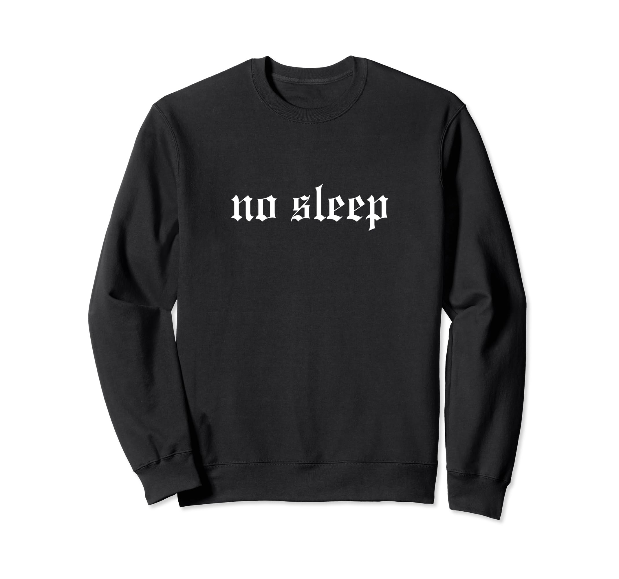 No Sleep Oldschool Rapper Slang Hip Sweatshirt - Graphic Print Men Women - T-Shirt, Sweatshirt, Hoodie