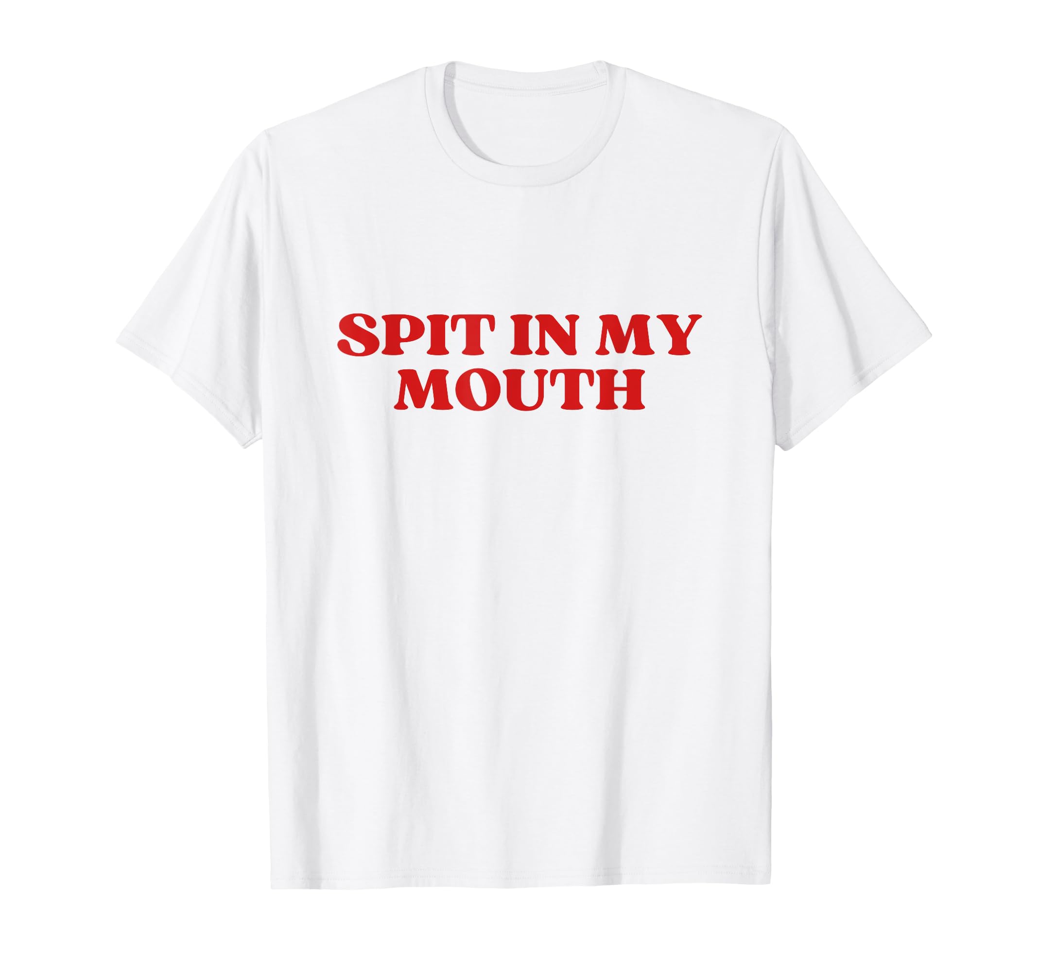 Spit My Mouth Y2K Aesthetic T-Shirt - Graphic Print for Adults - T-Shirt, Sweatshirt, Hoodie