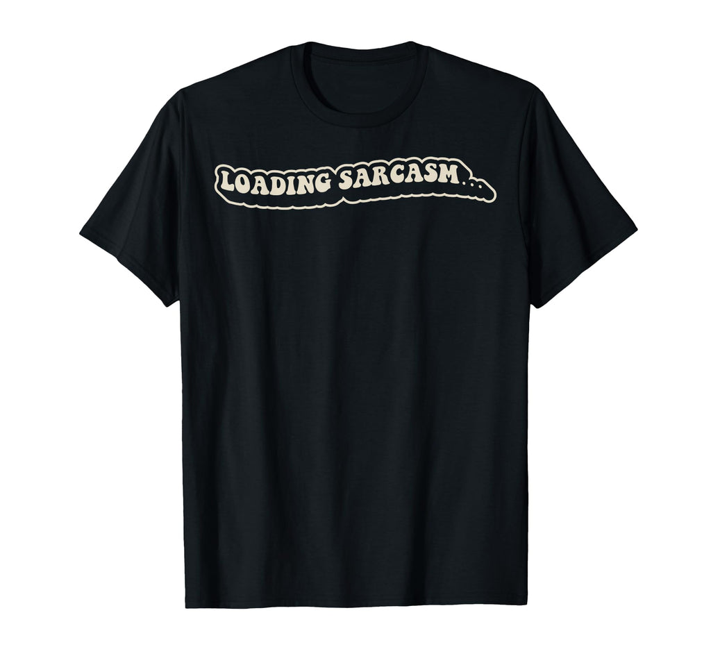 Loading Sarcasm Funny 70S Groovy T-Shirt - Novelty Apparel Men Women - T-Shirt, Sweatshirt, Hoodie