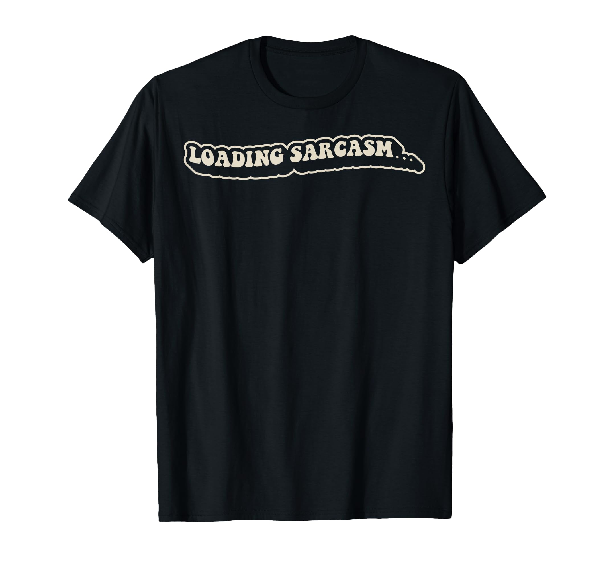 Loading Sarcasm Funny 70S Groovy T-Shirt - Novelty Apparel Men Women - T-Shirt, Sweatshirt, Hoodie