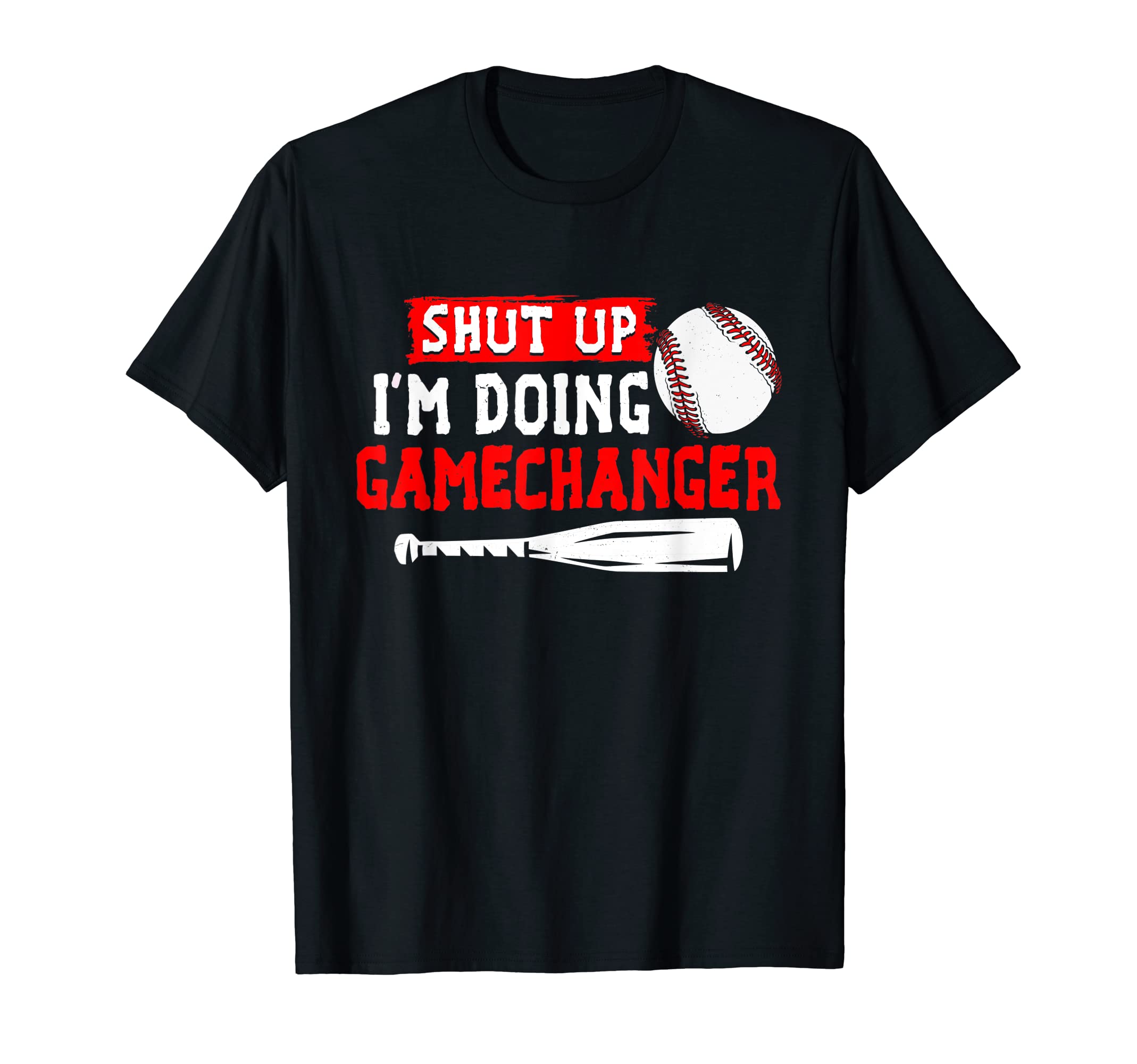 Shut Up Im Doing Gamechanger Funny T-Shirt - Custom Art Print for Adults - T-Shirt, Sweatshirt, Hoodie