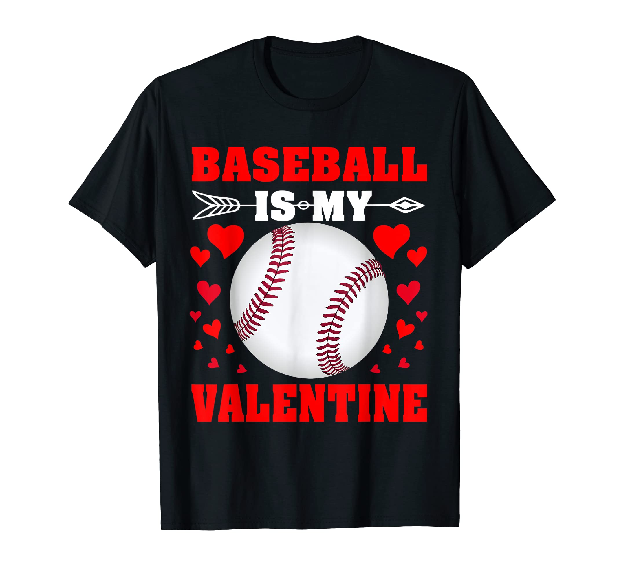 Baseball Is My Valentine Funny Baseball T-Shirt - Trendy Graphic Unisex - T-Shirt, Sweatshirt, Hoodie