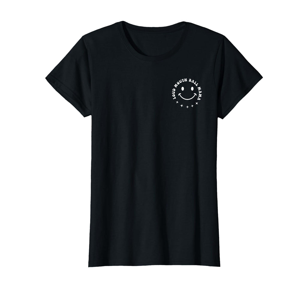 Somebodys Loud Mouth Ball Mama T-Shirt - Novelty Apparel Men Women - T-Shirt, Sweatshirt, Hoodie