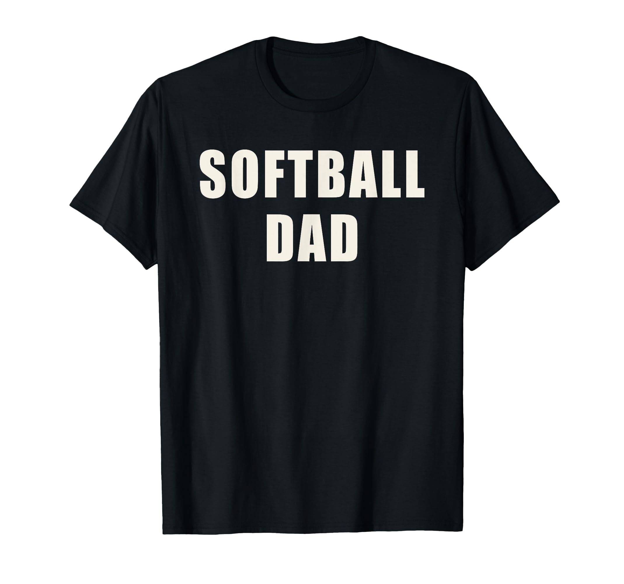 Softball Dad Fastpitch Sports Game T-Shirt - Fun Novelty Design Men Women - T-Shirt, Sweatshirt, Hoodie