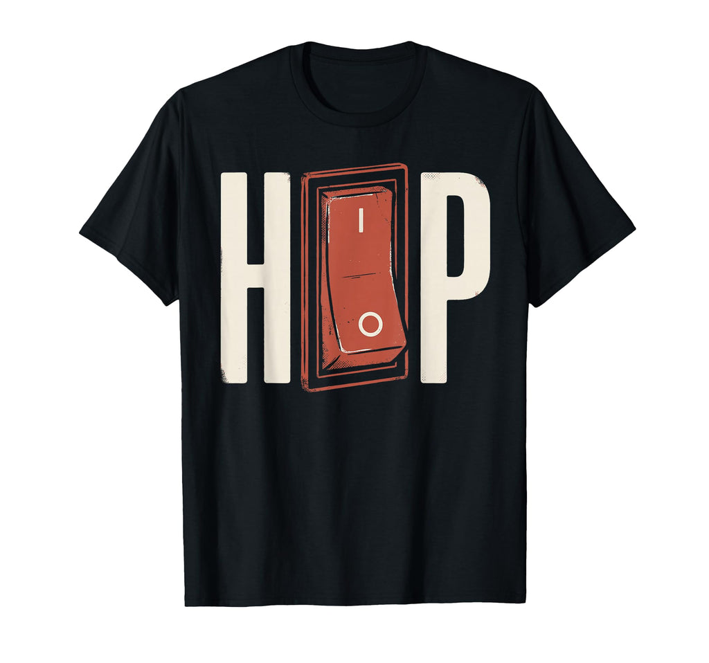 Hip Hop Light Switch Funny Old T-Shirt - Streetwear Style for Adults - T-Shirt, Sweatshirt, Hoodie