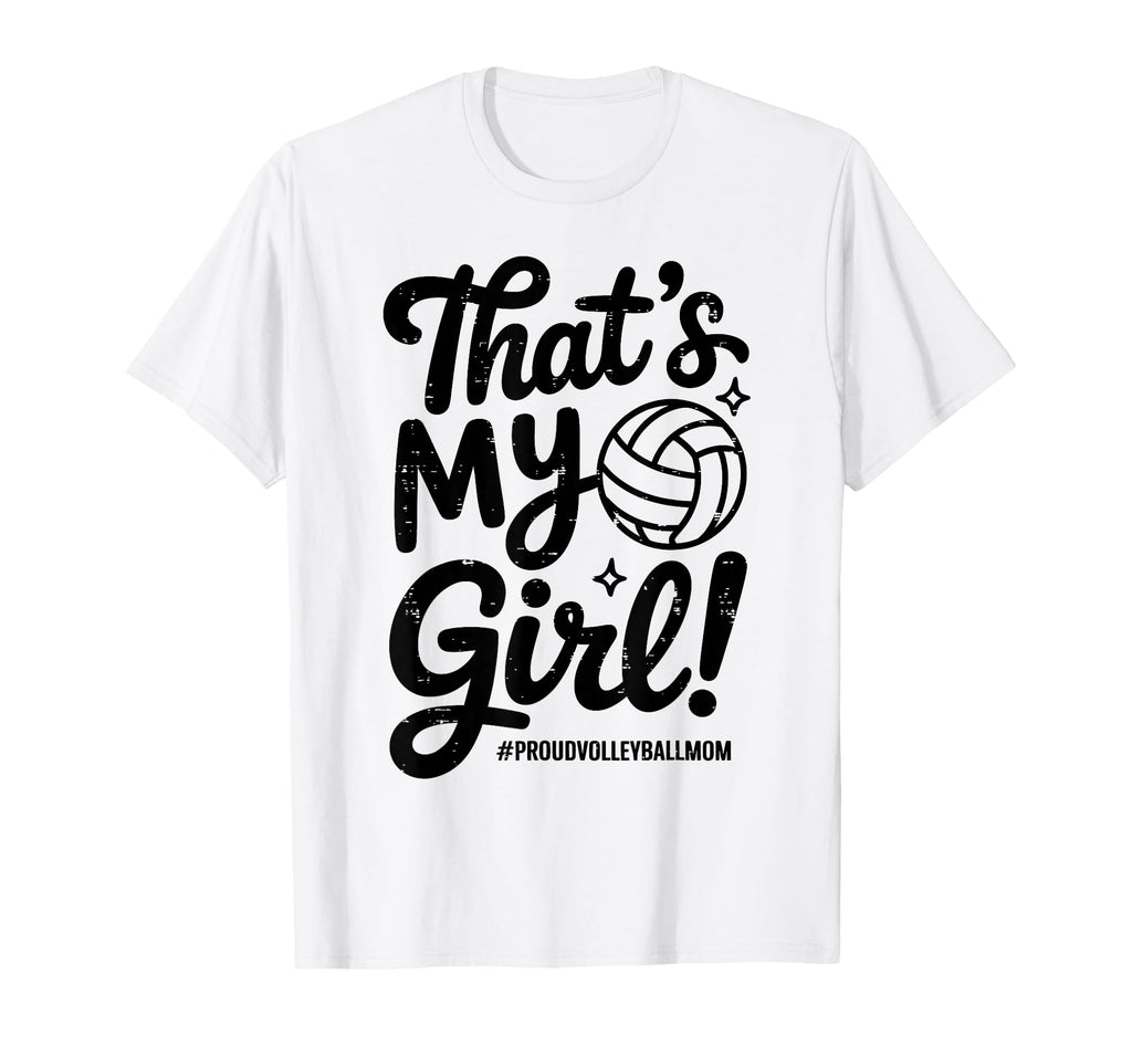 Thats My Proud Volleyball Mom Mama Team T-Shirt - Trendy Graphic Men Women - T-Shirt, Sweatshirt, Hoodie