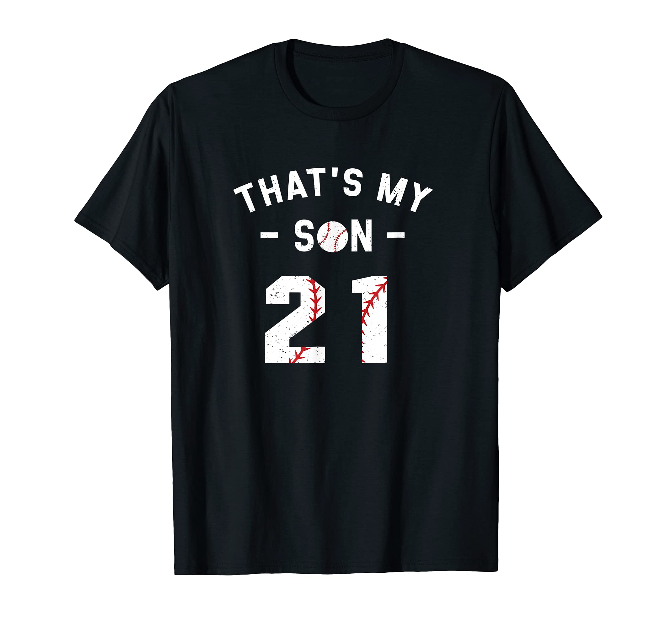 21 Thats My Son Supportive Mom T-Shirt - Casual Everyday Wear for Adults - T-Shirt, Sweatshirt, Hoodie