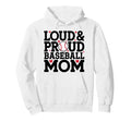 Loud Proud Baseball Mom Hoodie - Minimalist Print Unisex - T-Shirt, Sweatshirt, Hoodie
