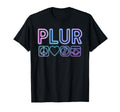 Plur Peace Love Unity Rave Edm Lover Dj T-Shirt - Novelty Apparel Unisex - T-Shirt, Sweatshirt, Hoodie