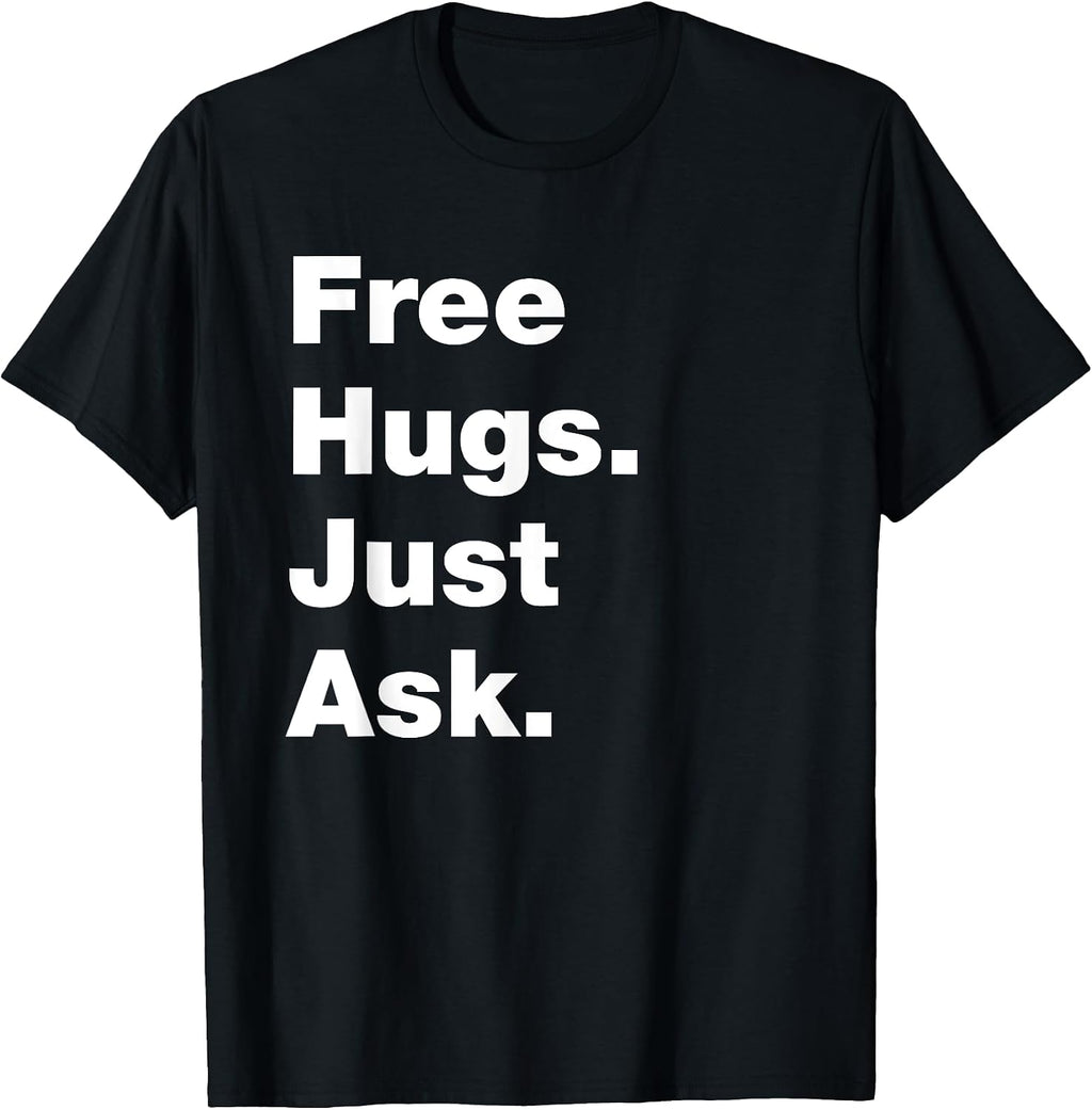 Free Hugs Just Ask Funny Sarcastic Joke Family - Adult & Kids T-Shirts, Sweatshirts & Hoodies apparel design preview 1