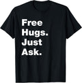 Free Hugs Just Ask Funny Sarcastic Joke Family - Adult & Kids T-Shirts, Sweatshirts & Hoodies apparel design preview 1