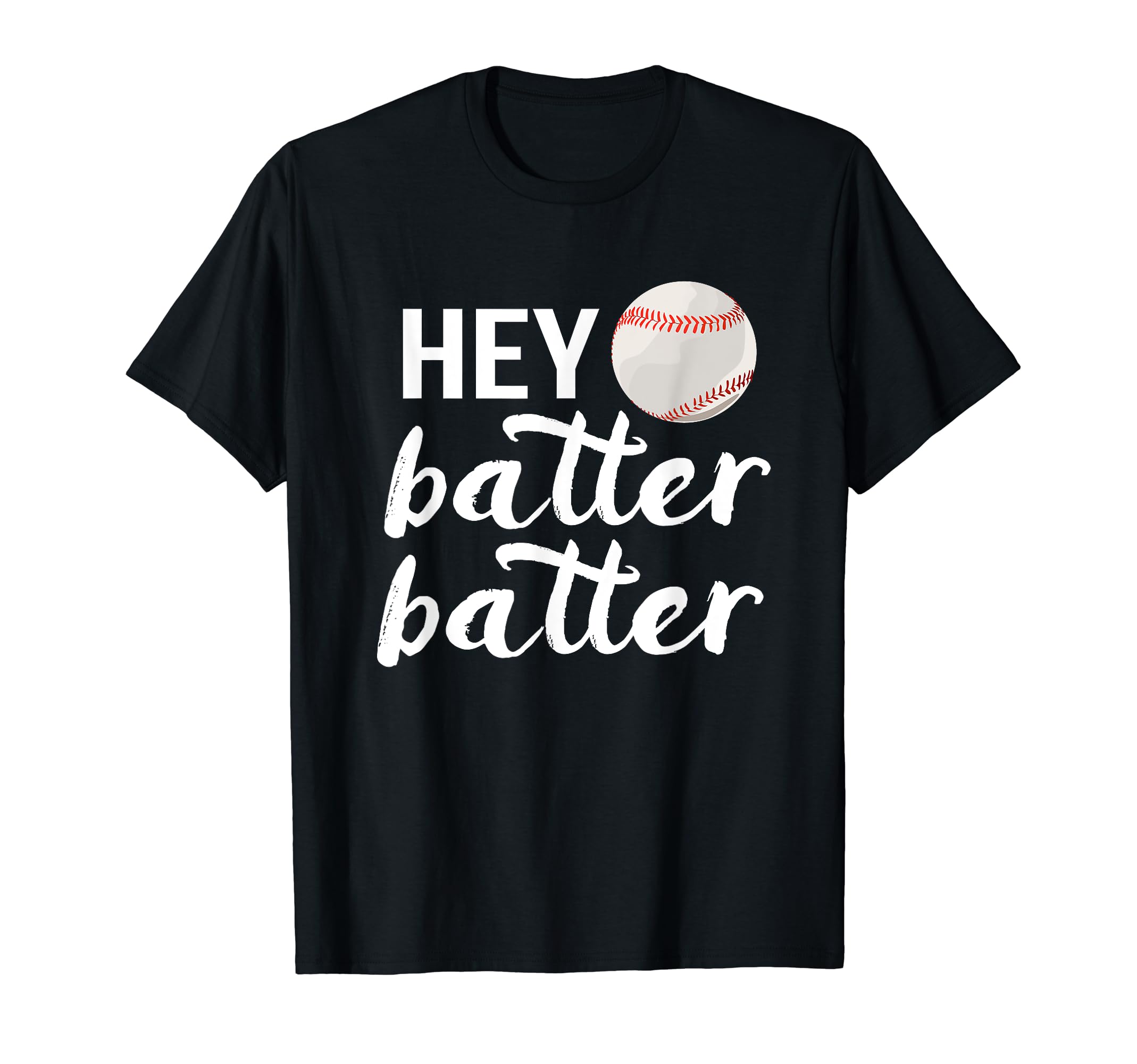Hey Batter Batter Baseball Mom Dad T-Shirt - Aesthetic Graphic for Adults - T-Shirt, Sweatshirt, Hoodie
