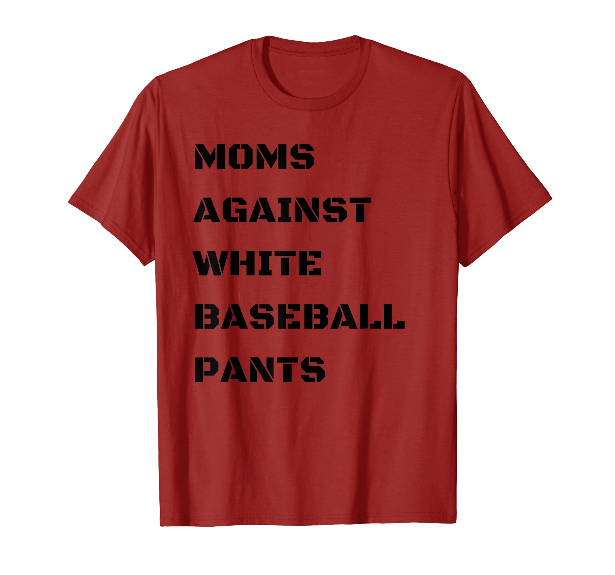 Moms Against White Baseball Pants T-Shirt - Trendy Graphic for Adults - T-Shirt, Sweatshirt, Hoodie