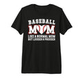 Baseball Mom Louder Prouder Mom Baseball T-Shirt - Trendy Graphic Unisex - T-Shirt, Sweatshirt, Hoodie