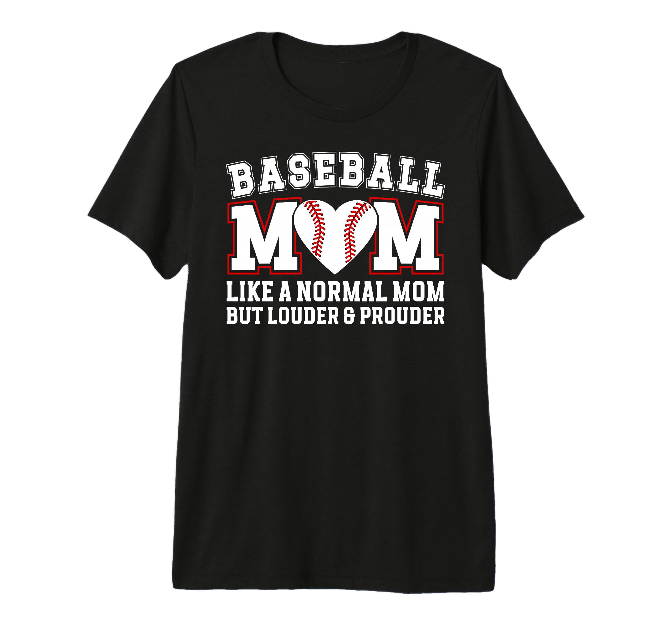Baseball Mom Louder Prouder Mom Baseball T-Shirt - Trendy Graphic Unisex - T-Shirt, Sweatshirt, Hoodie