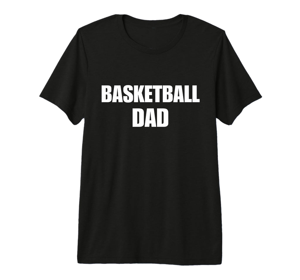 Basketball Dad Proud Sports Dad Game T-Shirt - Minimalist Print for Adults - T-Shirt, Sweatshirt, Hoodie