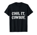 It Cowboy Funny Western Cowgirl T-Shirt - Custom Art Print Unisex - T-Shirt, Sweatshirt, Hoodie