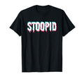 Stoopid Meme Drippy Aesthetic T-Shirt - Streetwear Style Men Women - T-Shirt, Sweatshirt, Hoodie