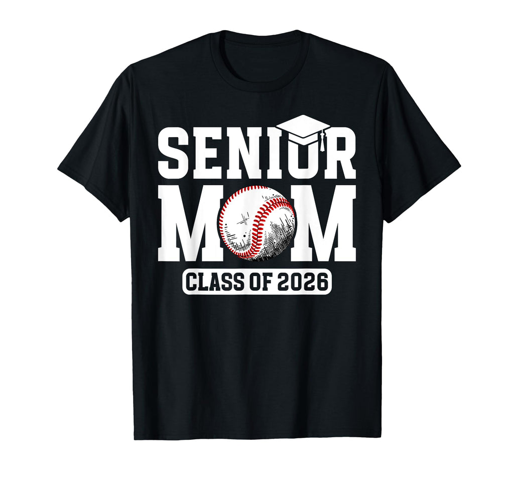 Baseball Senior Mom Class 2026 Baseball T-Shirt - Graphic Print for Adults - T-Shirt, Sweatshirt, Hoodie