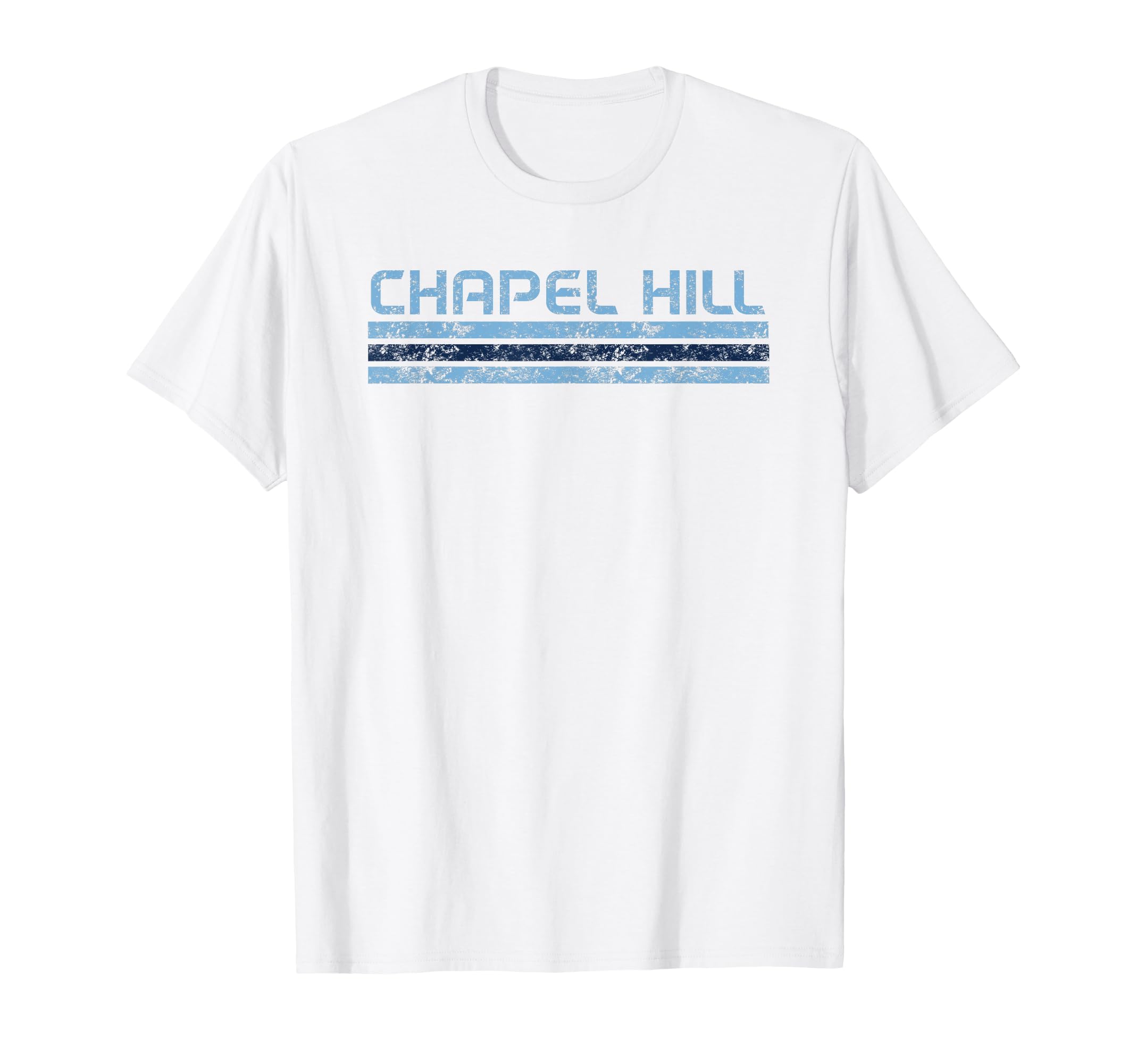 Chapel Hill North Carolina Weathered T-Shirt - Streetwear Style for Adults - T-Shirt, Sweatshirt, Hoodie