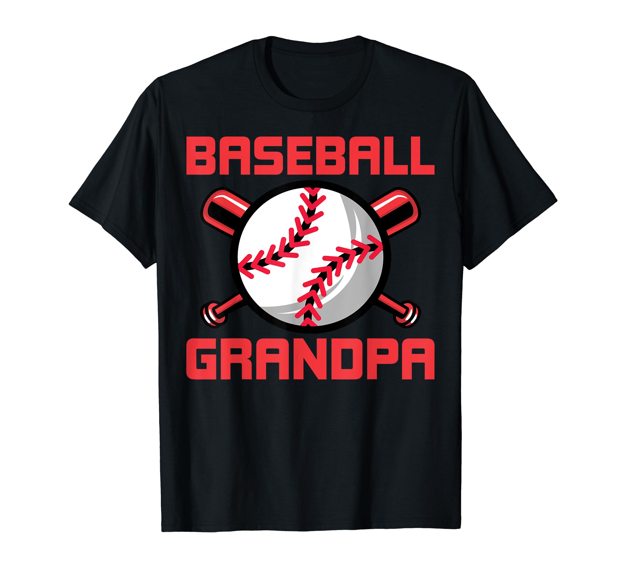 Grandpa Baseball Fathers Day T-Shirt - Casual Everyday Wear Men Women - T-Shirt, Sweatshirt, Hoodie