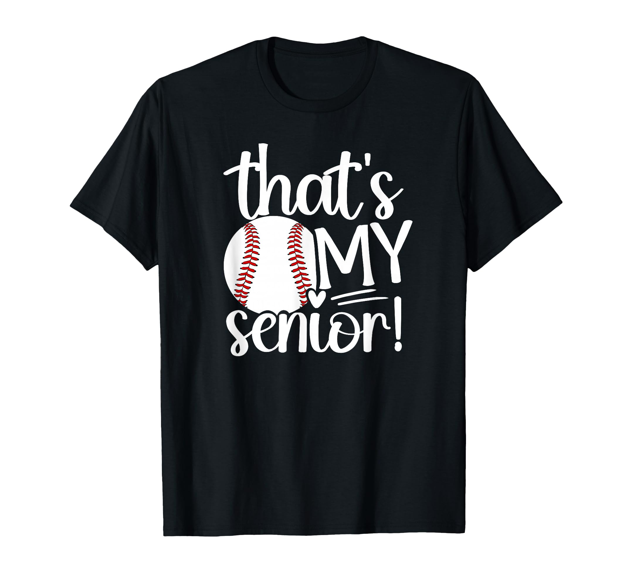 Thats My Baseball Senior Mom Baseball T-Shirt - Aesthetic Graphic Unisex - T-Shirt, Sweatshirt, Hoodie