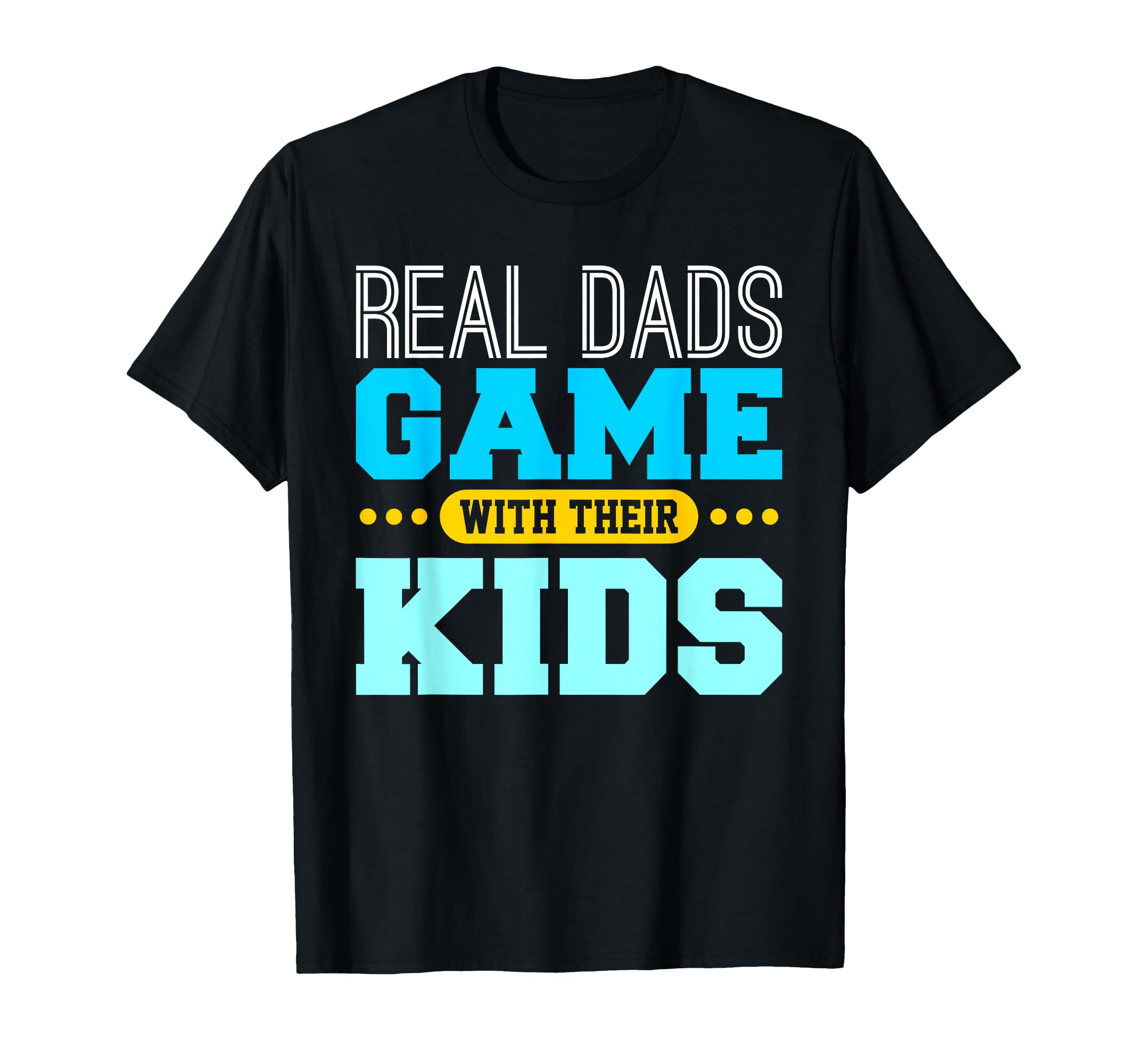 Gaming Fathers Day Gamer Dad Gift From T-Shirt - Fun Novelty Design Unisex - T-Shirt, Sweatshirt, Hoodie