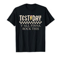 Test Day Yall Finna Rock This Funny T-Shirt - Fun Novelty Design Unisex - T-Shirt, Sweatshirt, Hoodie