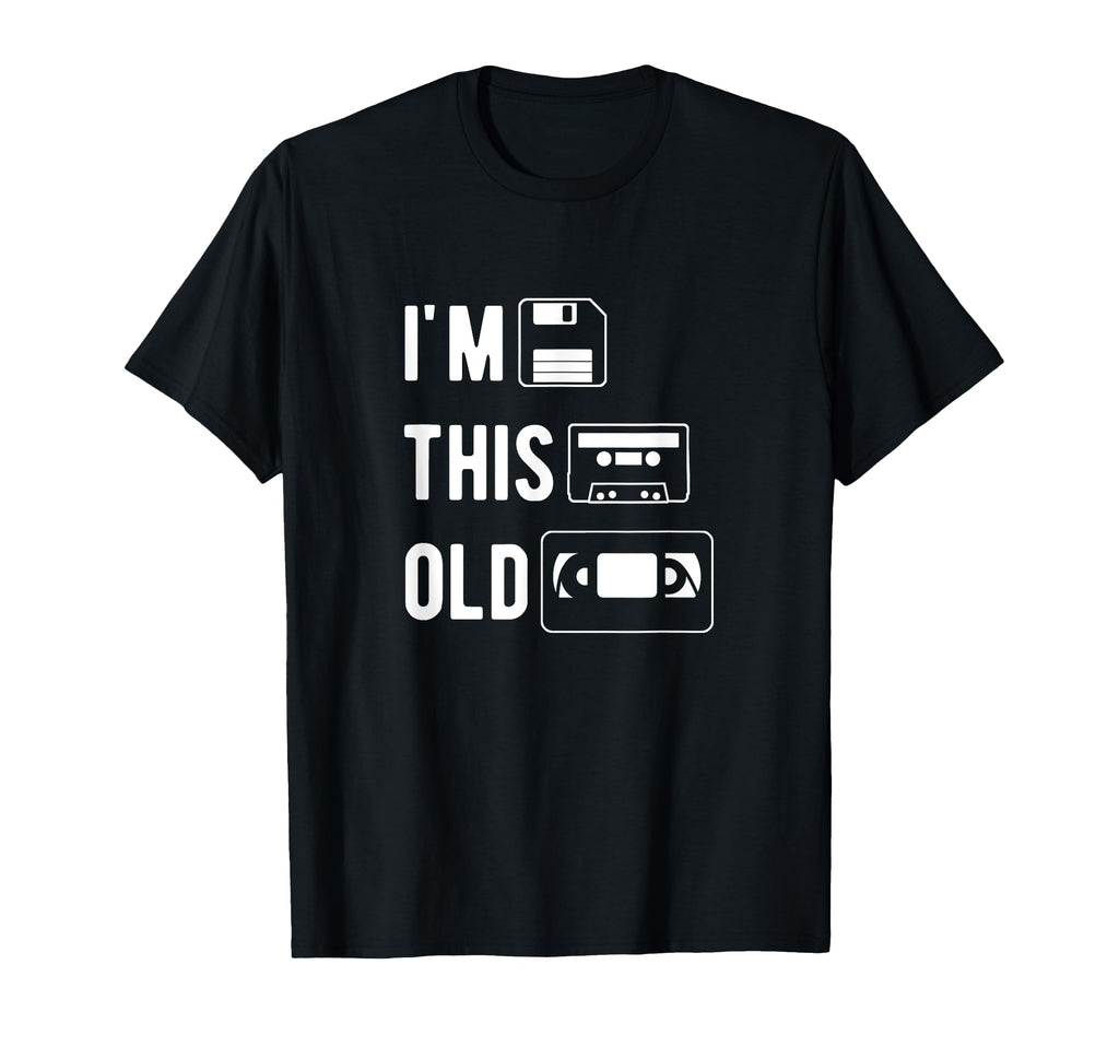 Im This Old Floppy Disk Cassette Tape T-Shirt - Graphic Print for Adults - T-Shirt, Sweatshirt, Hoodie