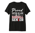 Proud Sister Law Baseball Senior T-Shirt - Fun Novelty Design Men Women - T-Shirt, Sweatshirt, Hoodie
