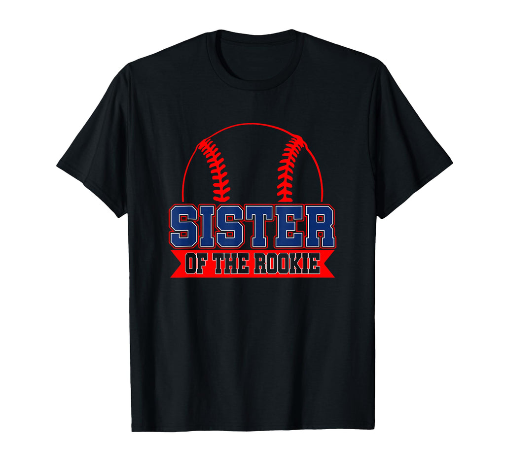 Sister Rookie Year 1St Birthday Baseball T-Shirt - Trendy Graphic Unisex - T-Shirt, Sweatshirt, Hoodie