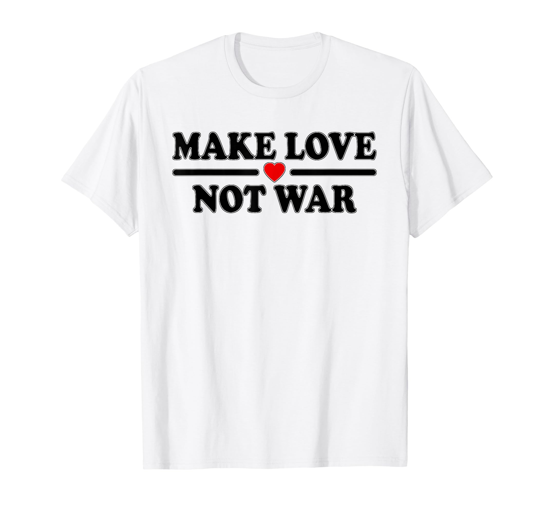 Make Love Not War T-Shirt - Aesthetic Graphic Men Women - T-Shirt, Sweatshirt, Hoodie