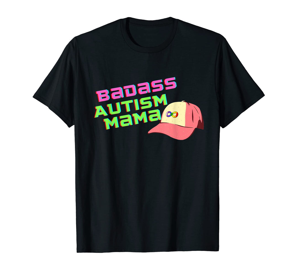 Badass Autism Mama Baseball Hat T-Shirt - Novelty Apparel Men Women - T-Shirt, Sweatshirt, Hoodie