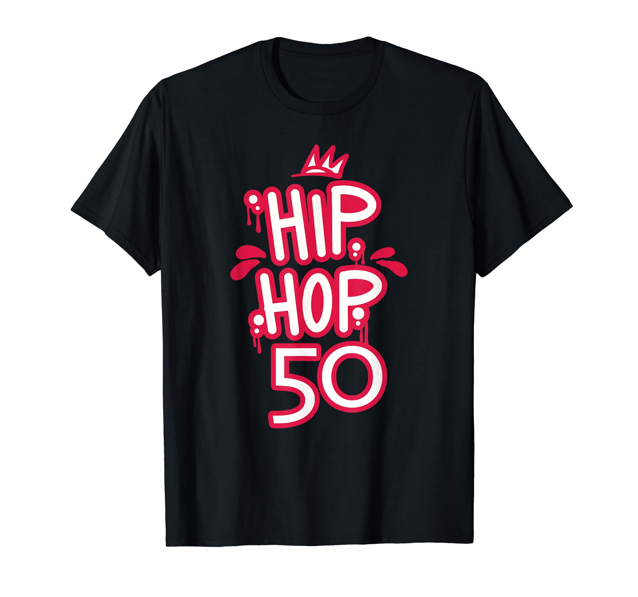 Hip Hop Is 50 50Th Anniversary Graffiti T-Shirt - Minimalist Print Unisex - T-Shirt, Sweatshirt, Hoodie