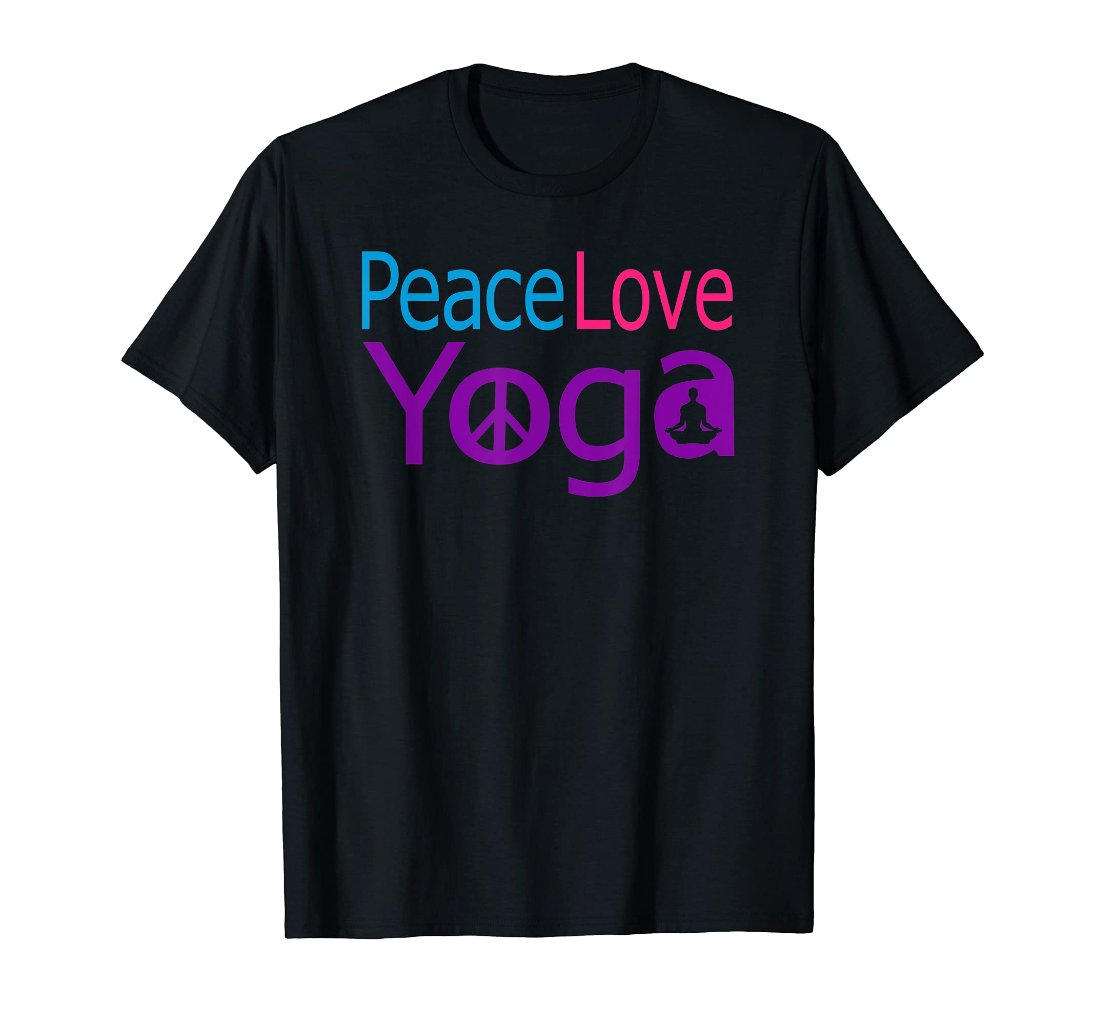 Womens Peace Love Yoga T-Shirt - Casual Everyday Wear Men Women - T-Shirt, Sweatshirt, Hoodie