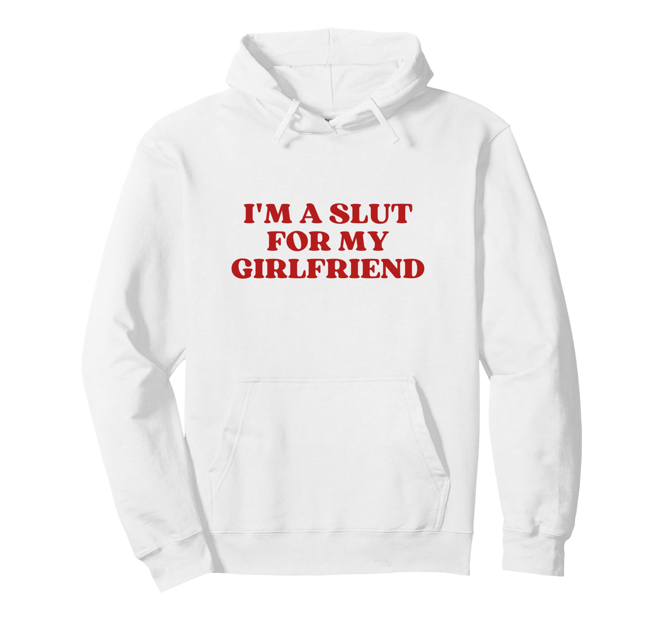 Original Im Slut My Girlfriend Y2K Hoodie - Unique Graphic Men Women - T-Shirt, Sweatshirt, Hoodie