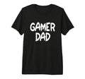 Funny Gamer Dad Fathers Day 2025 Tri T-Shirt - Aesthetic Graphic Men Women - T-Shirt, Sweatshirt, Hoodie