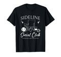 Sideline Social Club Tennis Mom Game T-Shirt - Streetwear Style for Adults - T-Shirt, Sweatshirt, Hoodie