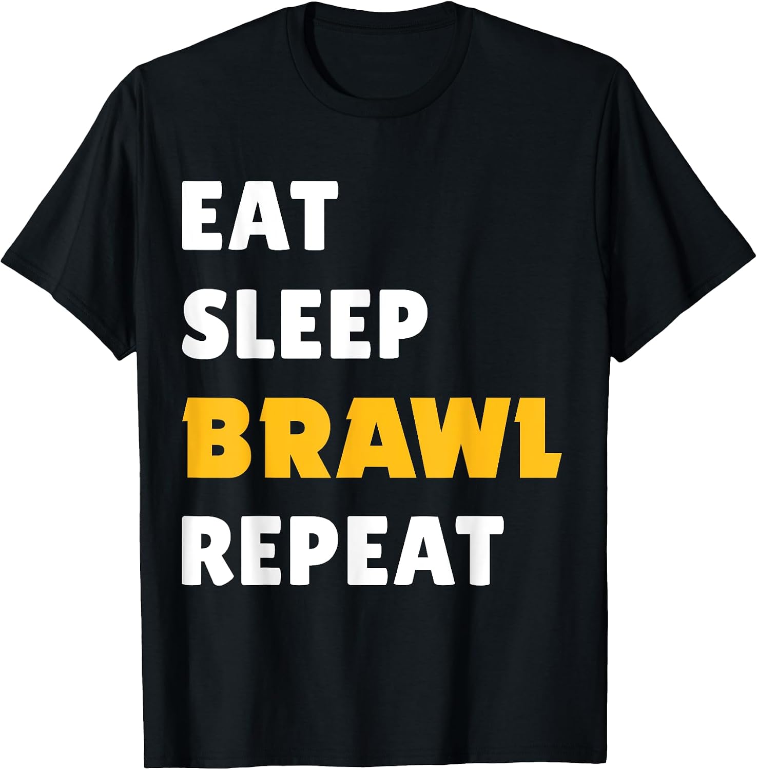 Eat! Sleep! Brawl! Repeat! - Adult & Kids T-Shirts, Sweatshirts & Hoodies apparel design preview 1