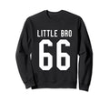 Number 66 Little Bro Biggest Fan Sweatshirt - Graphic Print Unisex - T-Shirt, Sweatshirt, Hoodie