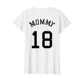 Mommy Back No 18 Football Mother T-Shirt - Streetwear Style for Adults - T-Shirt, Sweatshirt, Hoodie